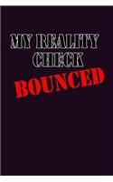 My Reality Check Bounced