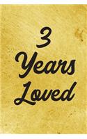 3 Years Loved Notebook - Guest Book for 3 Year Old Girl - 3rd Birthday Gift for Children - 3 Years Old Birthday Gift