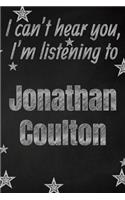 I can't hear you, I'm listening to Jonathan Coulton creative writing lined journal