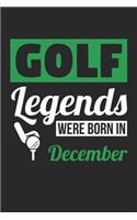 Golf Legends Were Born In December - Golf Journal - Golf Notebook - Birthday Gift for Golfer