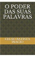 O Poder Das Suas Palavras