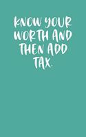 Know Your Worth and Then Add Tax.: Keto Diet Planner