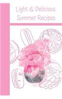 Light & Delicious Summer Recipes: On the Go Recipe Notebook Organizer to Write in with Alphabetical ABC Index Tabs