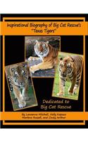 Inspirational Biography of Big Cat Rescue's Texas Tigers