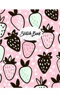 Sketchbook: Strawberry Sketch Book With Blank Paper for Drawing, Doodling & Sketching Strawberries Lover