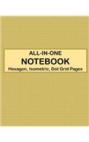 ALL-IN-ONE NOTEBOOK - Hexagon, Isometric, Dot Grid Pages