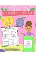Zippidy Zam A Kid-Preneur Is Who I Am!