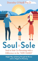 Soul to Sole Co-Parenting with a Difference in the "New Family"
