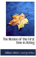 Illusion of the First Time in Acting