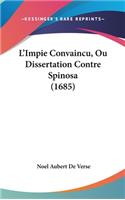L'Impie Convaincu, Ou Dissertation Contre Spinosa (1685)