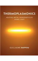 Thermoplasmonics: Heating Metal Nanoparticles Using Light