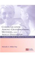 Communication Among Grandmothers, Mothers, and Adult Daughters