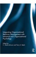 Integrating Organizational Behavior Management with Industrial and Organizational Psychology