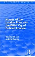 Homes of the London Poor and the Bitter Cry of Outcast London