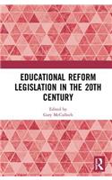 Educational Reform Legislation in the 20th Century