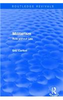 Revival: Militarism (2001): Militarism (2001): Rule without Law