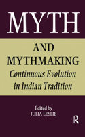 Myth and Mythmaking: Continuous Evolution in Indian Tradition