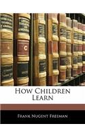 How Children Learn