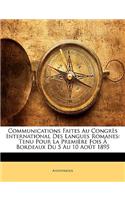 Communications Faites Au Congrès International Des Langues Romanes