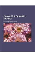 Chances & Changes, Stories