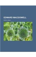 Edward Macdowell