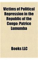 Victims of Political Repression in the Republic of the Congo: Patrice Lumumba(English)