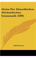 Abriss Der Altnordischen, Altislandischen Grammatik (1896): (German)