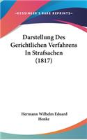 Darstellung Des Gerichtlichen Verfahrens in Strafsachen (1817)