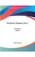 Die Bruxer Mundart, Part 1