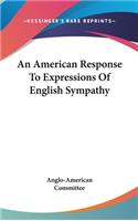 An American Response to Expressions of English Sympathy