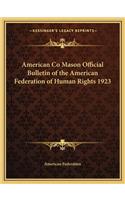 American Co Mason Official Bulletin of the American Federation of Human Rights 1923