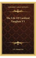 Life of Cardinal Vaughan V1