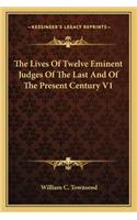 Lives of Twelve Eminent Judges of the Last and of the Present Century V1