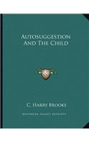 Autosuggestion And The Child