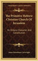 The Primitive Hebrew Christian Church Of Jerusalem