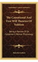 The Causational and Free Will Theories of Volition
