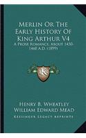 Merlin Or The Early History Of King Arthur V4
