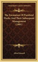 The Formation of Purebred Flocks and Their Subsequent Management (1901)