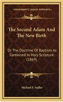 The Second Adam and the New Birth