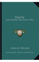 Death: The Meaning and Result (1901)