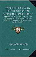 Disquisitions In The History Of Medicine, Part First