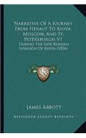 Narrative Of A Journey From Heraut To Khiva, Moscow, And St. Petersburgh V1: During The Late Russian Invasion Of Khiva (1856)(English)