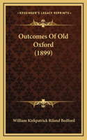Outcomes of Old Oxford (1899)