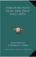 Forget-Me-Nots From Dew Drop Dale (1855)