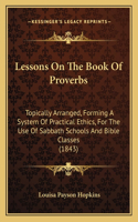 Lessons On The Book Of Proverbs