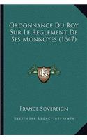 Ordonnance Du Roy Sur Le Reglement De Ses Monnoyes (1647)