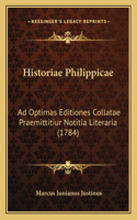 Historiae Philippicae: Ad Optimas Editiones Collatae Praemittitiur Notitia Literaria (1784)(Latin)