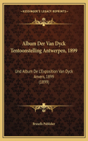 Album Der Van Dyck Tentoonstelling Antwerpen, 1899