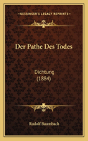 Der Pathe Des Todes
