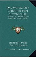 Das System Der Christlichen Sittenlehre